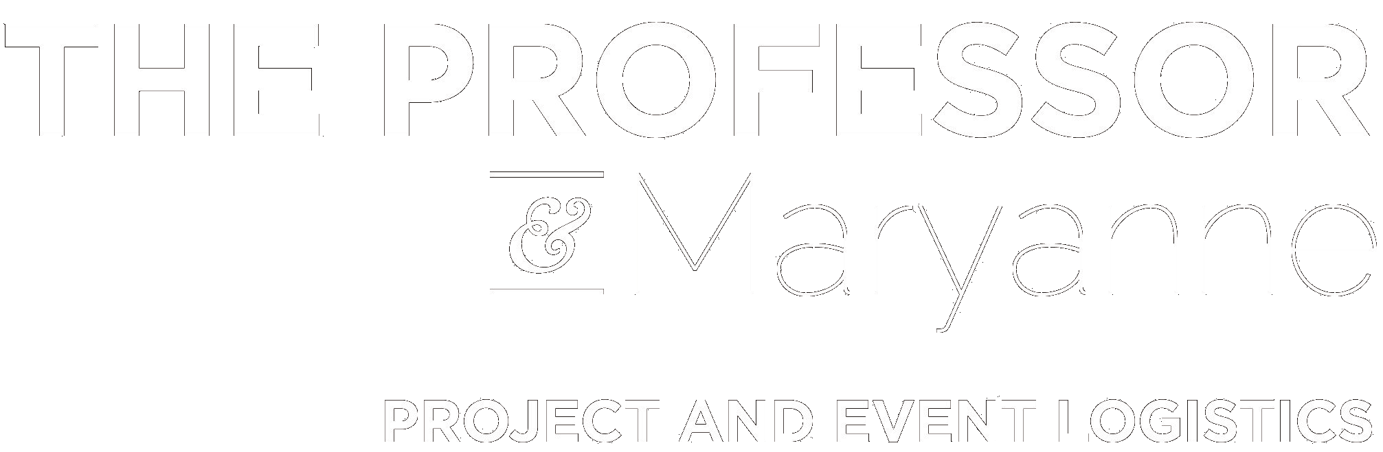 The Professor and Maryanne Project and Event Logistics